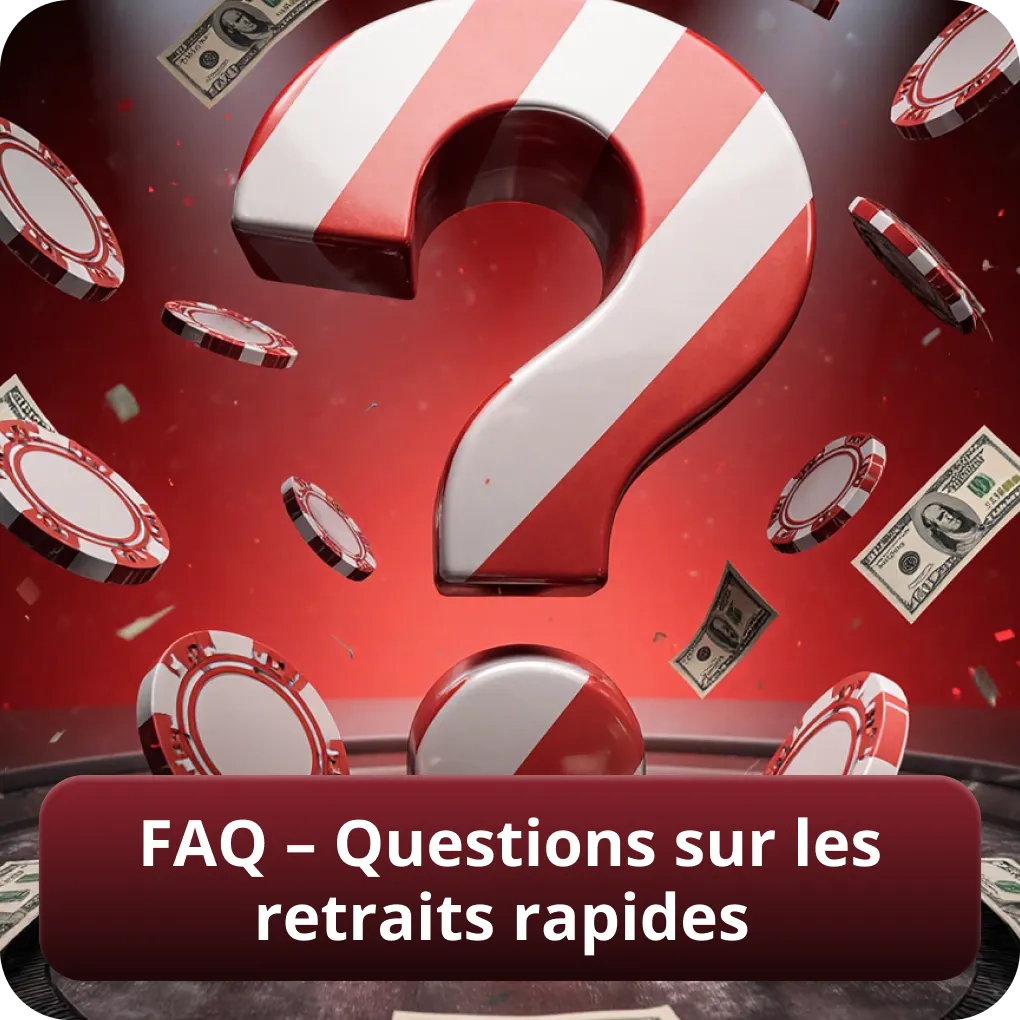 FAQ sur les retraits rapides dans un casino en ligne retrait rapide