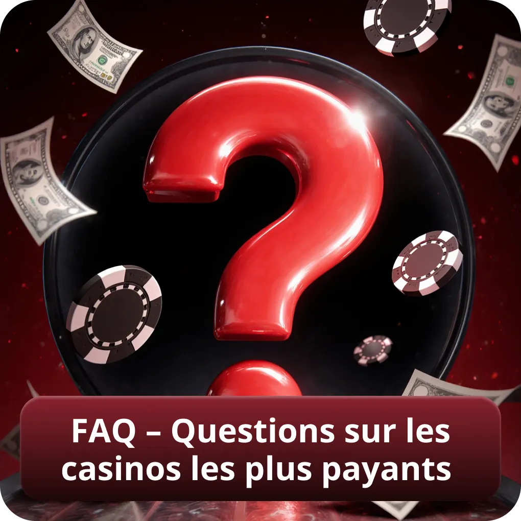 FAQ questions sur les casinos en ligne le plus payant
