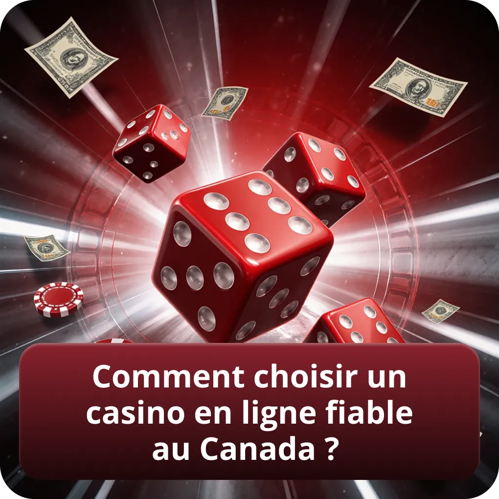 Comment choisir un meilleur casino en ligne Canada fiable