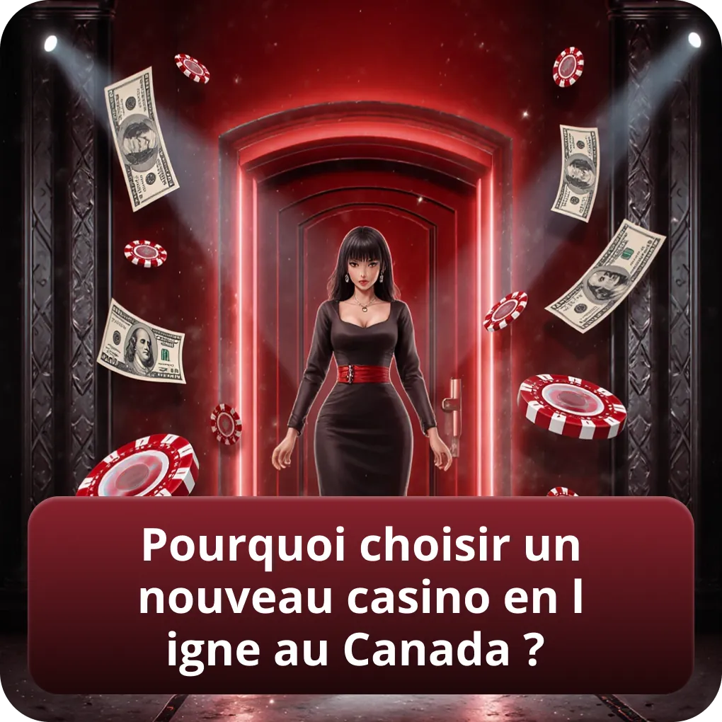 Pourquoi choisir un nouveau casino en ligne au Canada